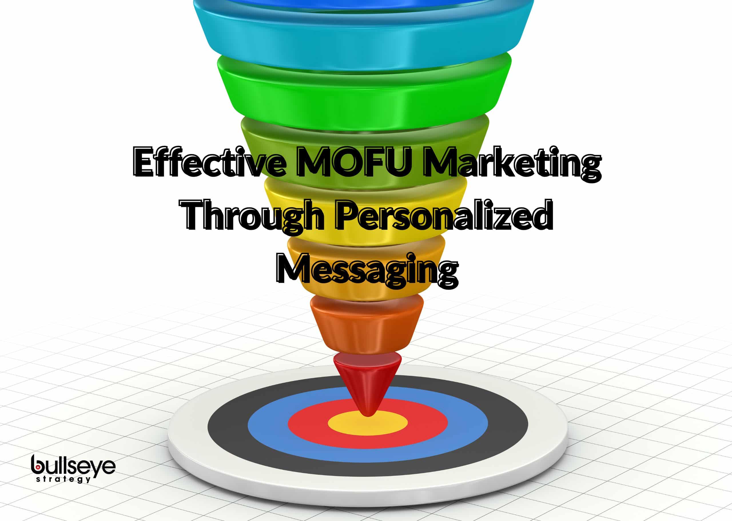 Effective MOFU marketing shown on a funnel hitting a bullseye.